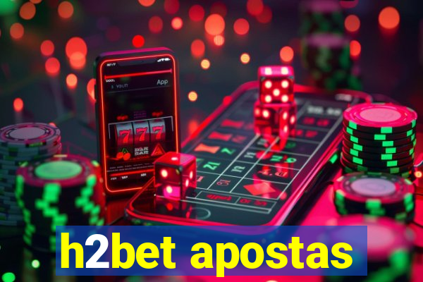 h2bet apostas